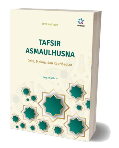 Tafsir Asmaul Husna (Bagian Satu)