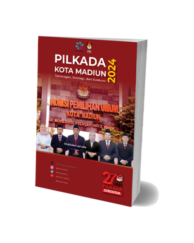 Pilkada Kota Madiun 2024: Tantangan, Strategi, dan Evaluasi